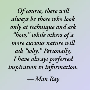 Man Ray on Technique